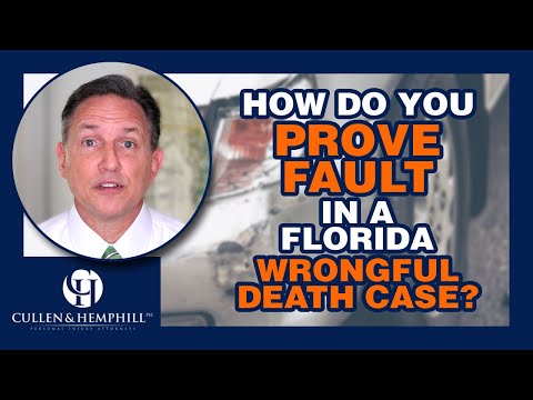 Proving Fault In A Florida Wrongful Death Case