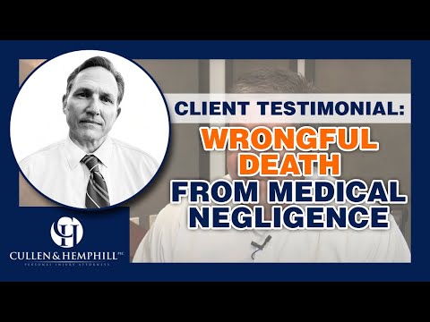 Client Testimonial: Wrongful Death From Medical Negligence