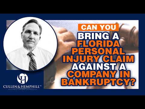 Can I Bring a Florida Personal Injury Claim Against a Company in Bankruptcy?