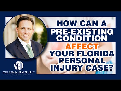 How A Pre-Existing Condition and Affect a Florida Personal Injury Case