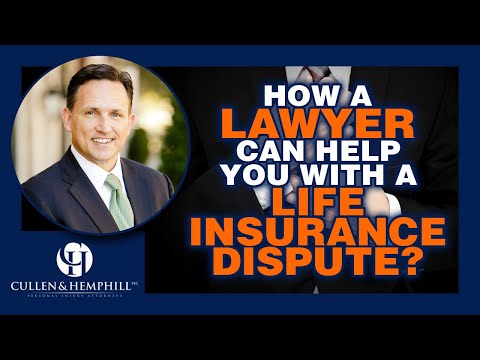 Here’s Why You Need a Lawyer for Your Life Insurance Dispute