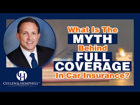 What Is The Myth Behind Full Coverage In Car Insurance?