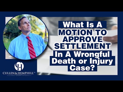 What Is A Motion to Approve Settlement In A Wrongful Death or Injury Case?